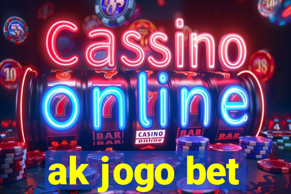 ak jogo bet